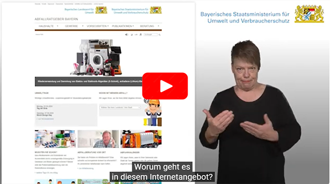 Video in Gebärdensprache; externer Link zum You Tube-Kanal des Bayerischen Staatsministeriums für Umwelt und Verbraucherschutz